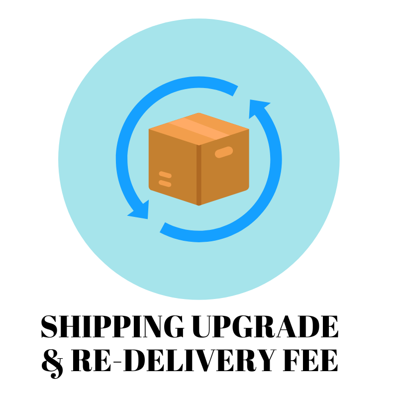 Shipping Upgrade and Re-Delivery Fee